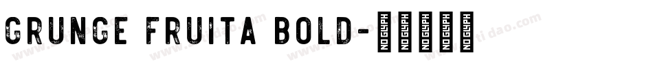 Grunge Fruita Bold字体转换